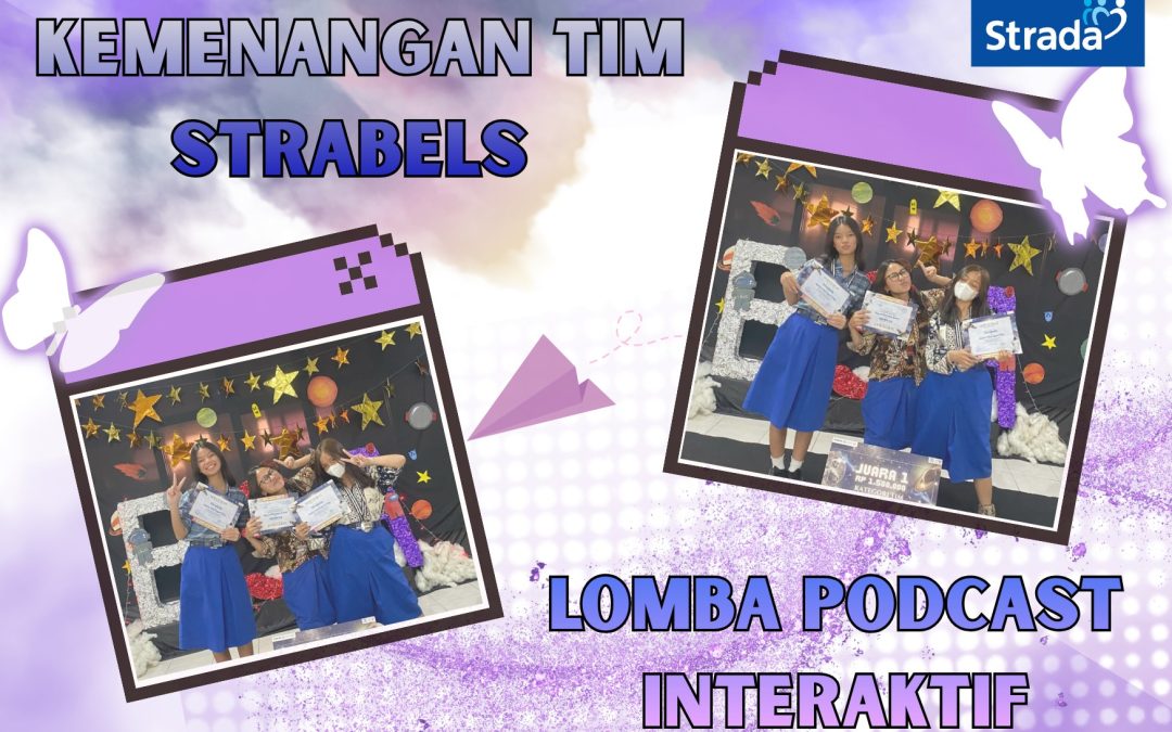 Kemenangan Tim Strabels di Lomba Podcast Interaktif
